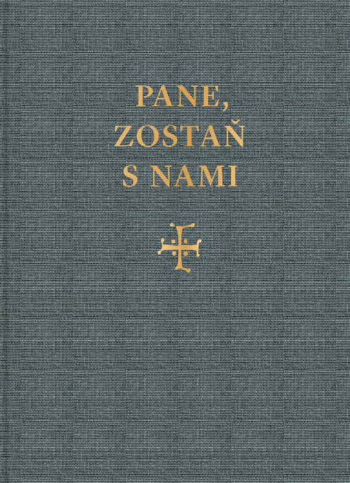 Pane, zostaň s nami Pane, zostaň s nami